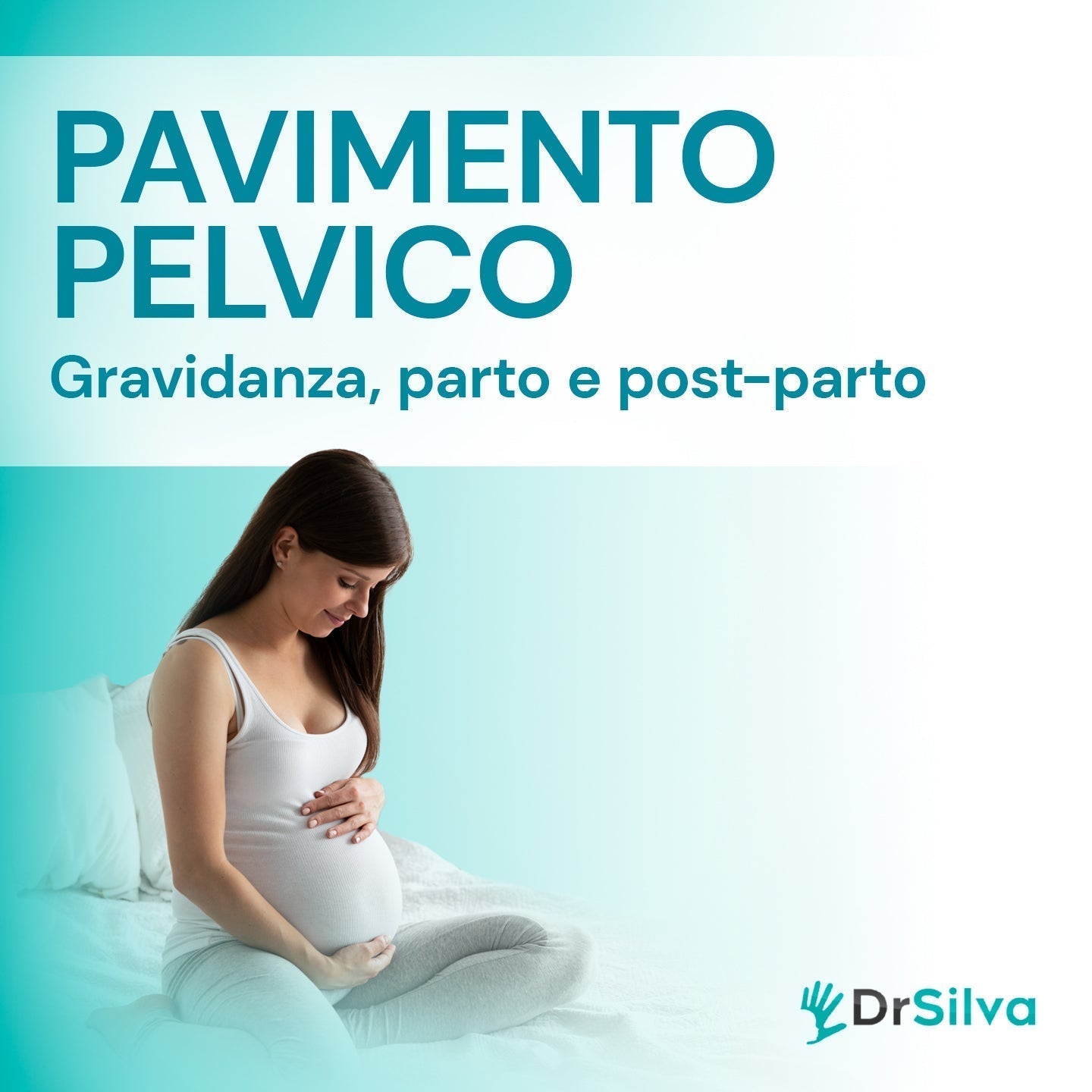 Pavimento Pelvico - Gravidanza, Parto e Postparto Dr-Silva