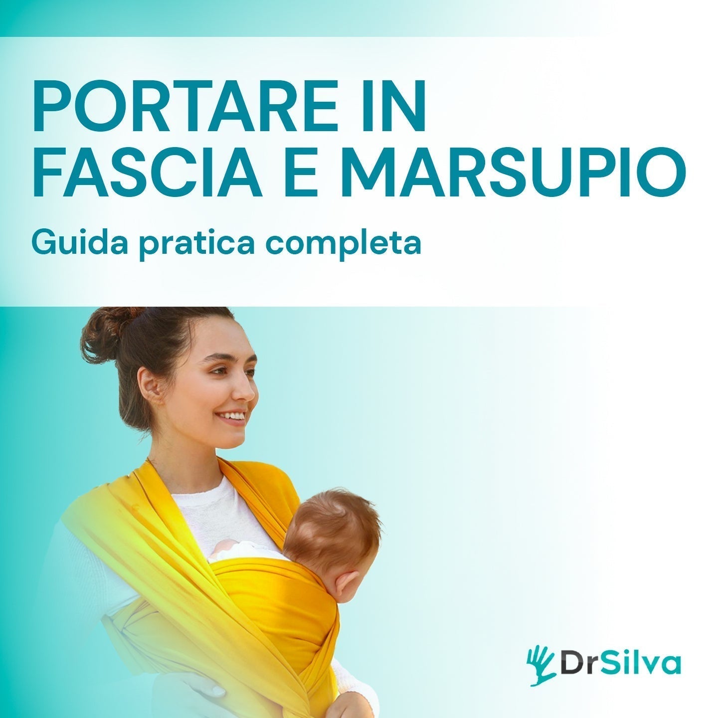 Portare in fascia e marsupio: guida pratica completa Dr-Silva