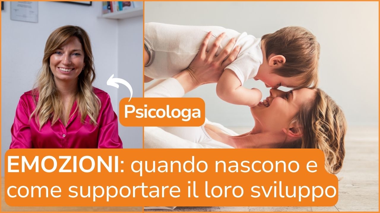 Carica il video: QUANDO e COME nascono le EMOZIONI nei bambini? Come i GENITORI possono SUPPORTARE il loro SVILUPPO?