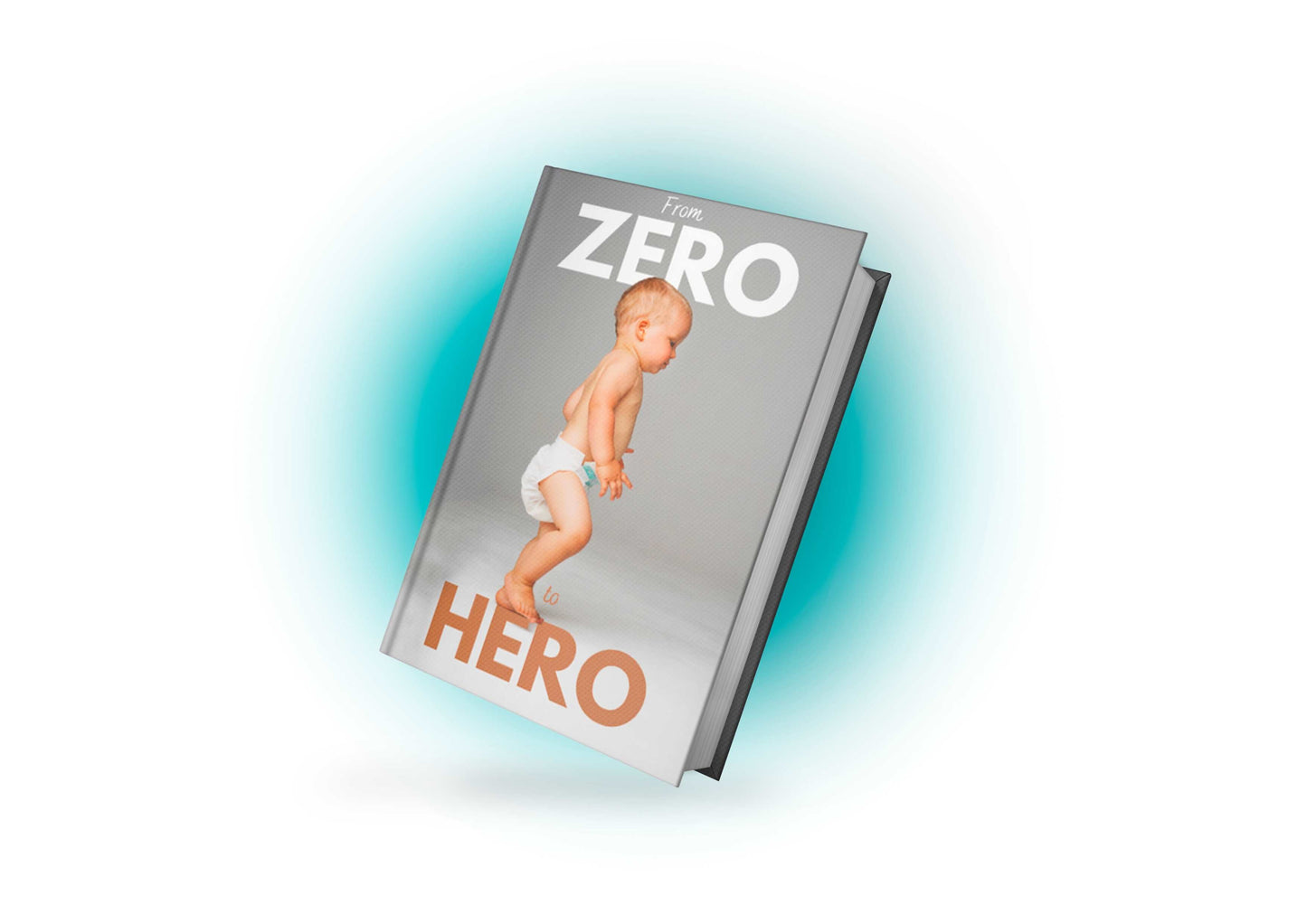 From Zero to Hero - Guida pratica allo Sviluppo Motorio del Neonato Dr-Silva
